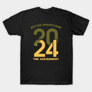 2024 - better understand assignment T-Shirt